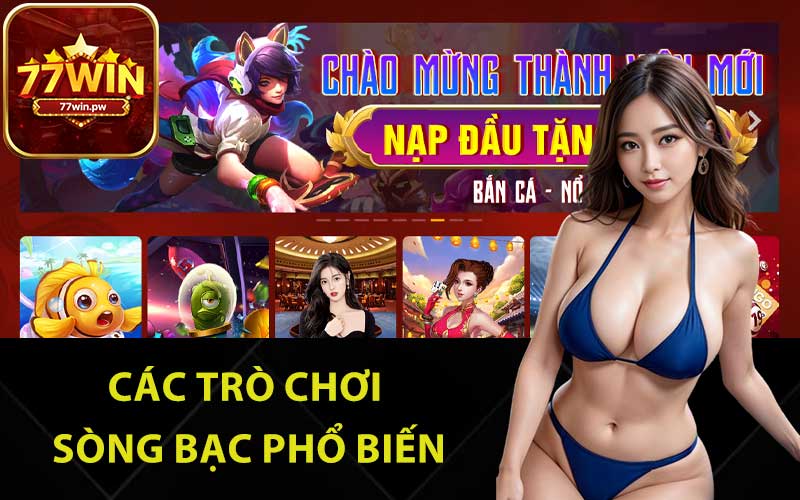 Các trò chơi sòng bạc phổ biến