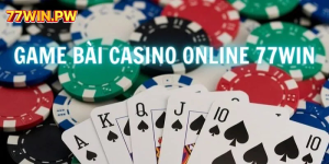 Cờ bạc online 77win – Lựa chọn số một cho dân chơi