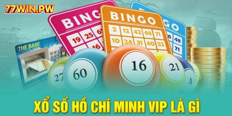 Xổ số Hồ Chí Minh VIP vẫn khác biệt với xổ số truyền thống ở một số điểm