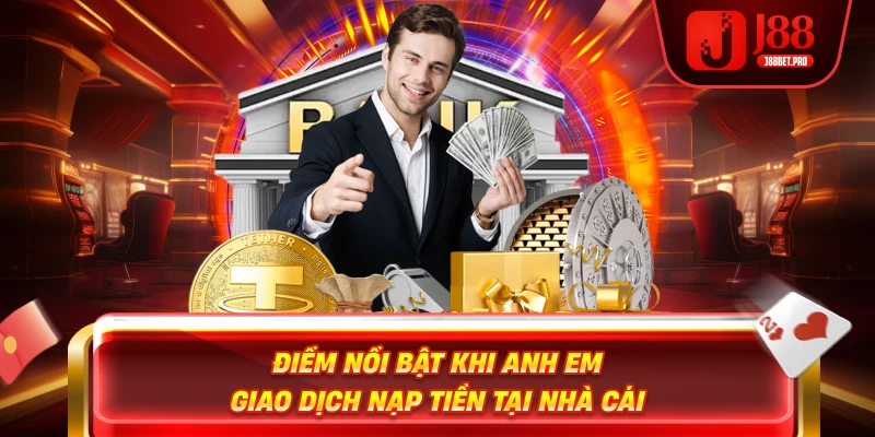 Điểm nổi bật của nhà cái j88 thanh toán nội địa